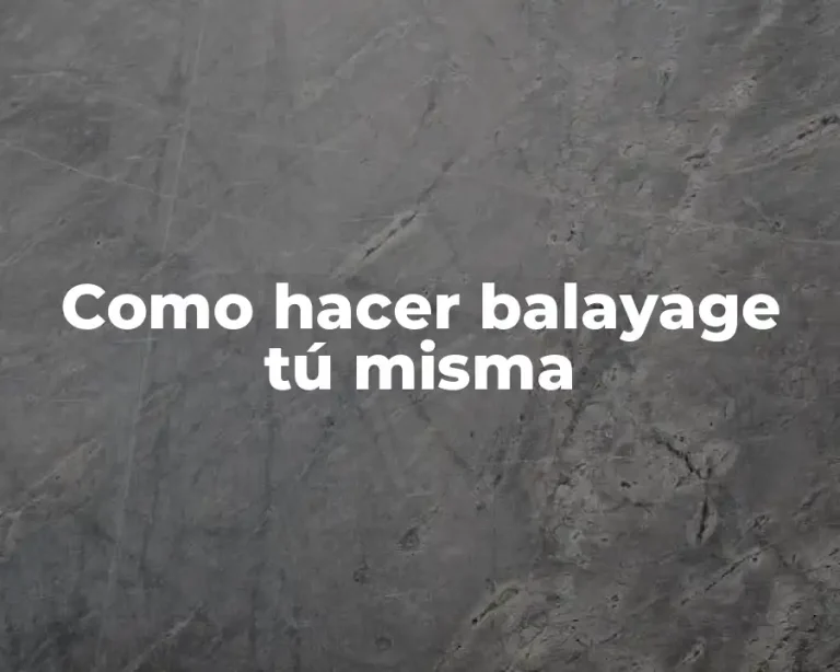 Como hacer balayage tú misma