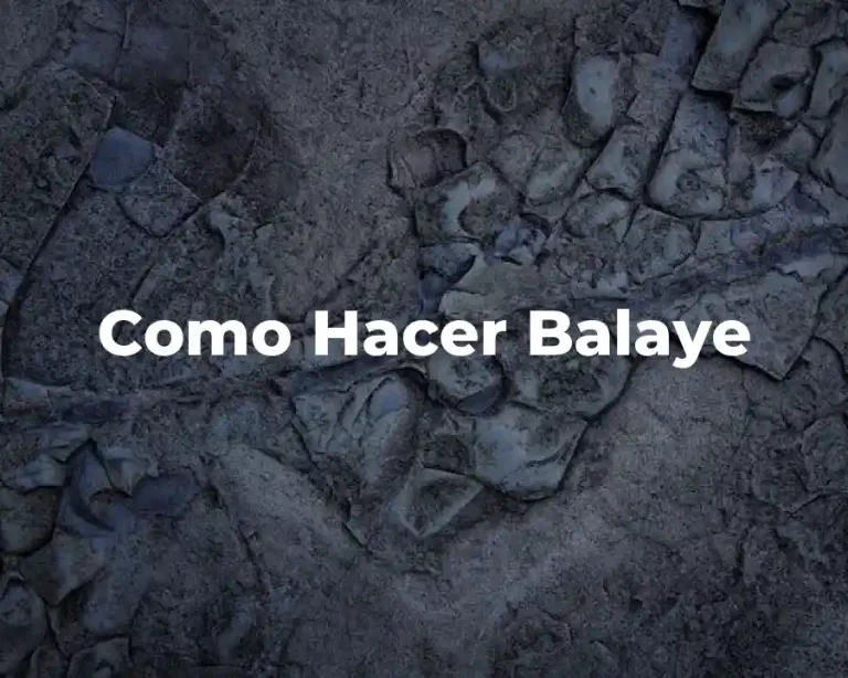 Como Hacer Balaye
