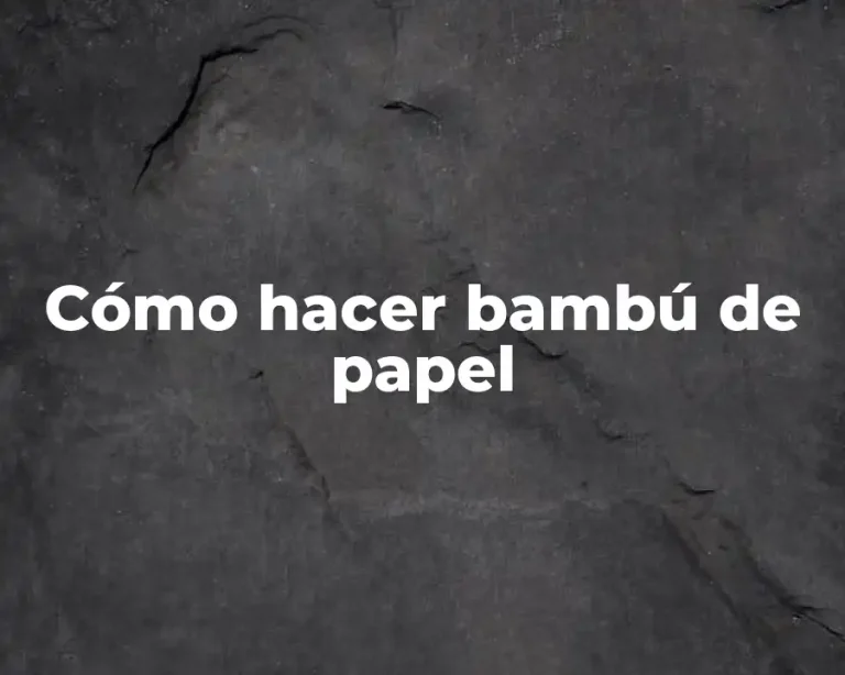 Cómo hacer bambú de papel