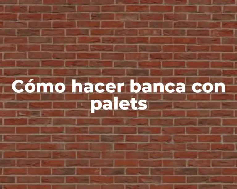 Cómo hacer banca con palets