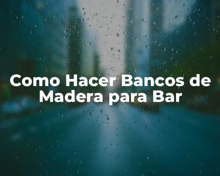 Como Hacer Bancos de Madera para Bar