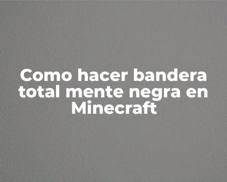 Como hacer bandera total mente negra en Minecraft
