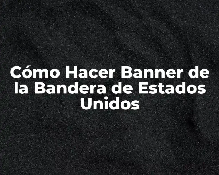 Cómo Hacer Banner de la Bandera de Estados Unidos