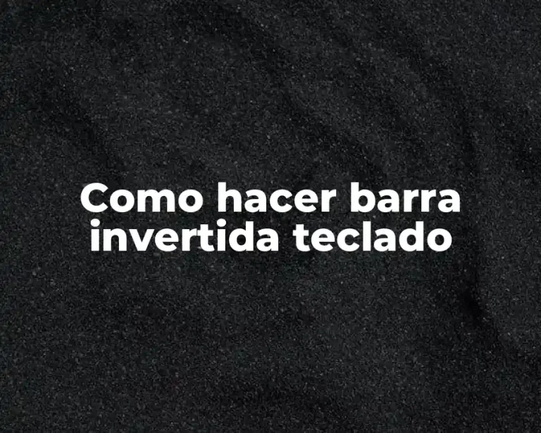 Como hacer barra invertida teclado