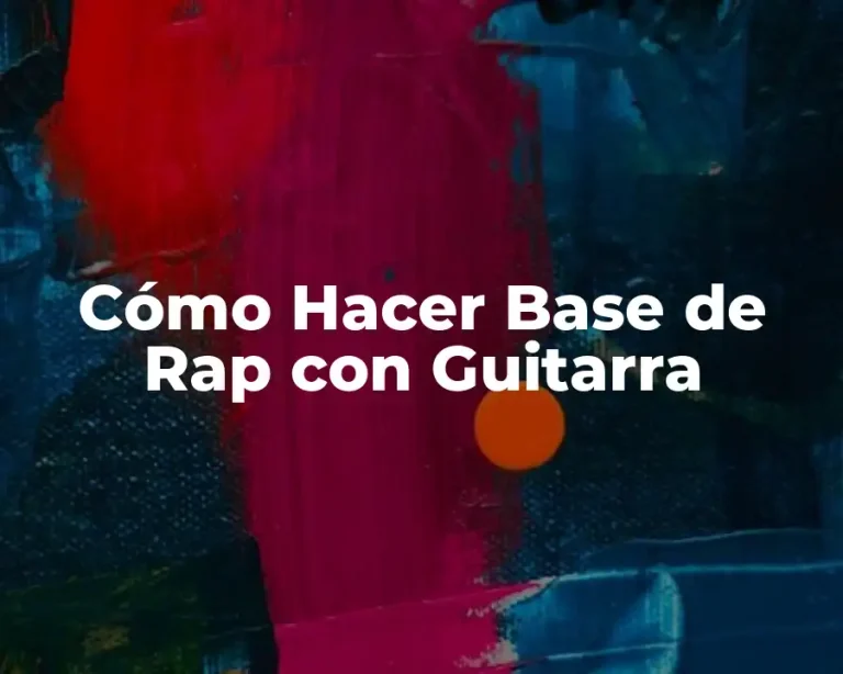 Cómo Hacer Base de Rap con Guitarra