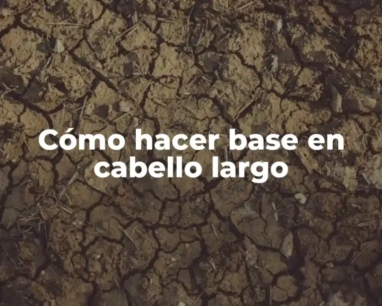 Cómo hacer base en cabello largo