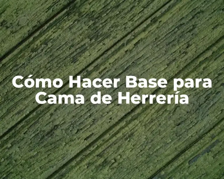 Cómo Hacer Base para Cama de Herrería