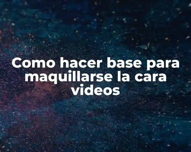 Como hacer base para maquillarse la cara videos