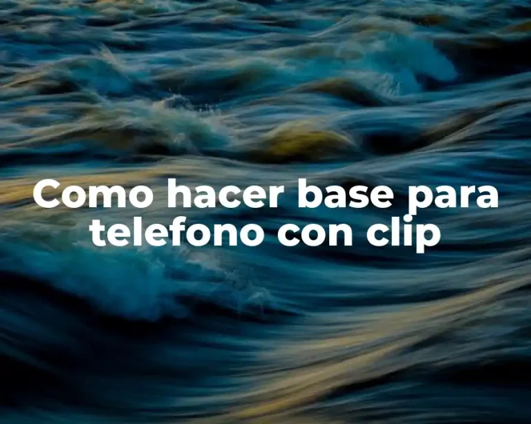 Como hacer base para telefono con clip