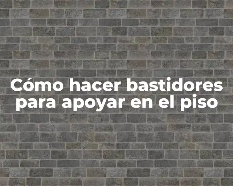 Cómo hacer bastidores para apoyar en el piso