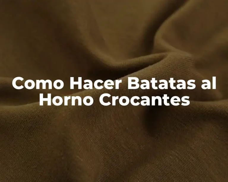 Como Hacer Batatas al Horno Crocantes