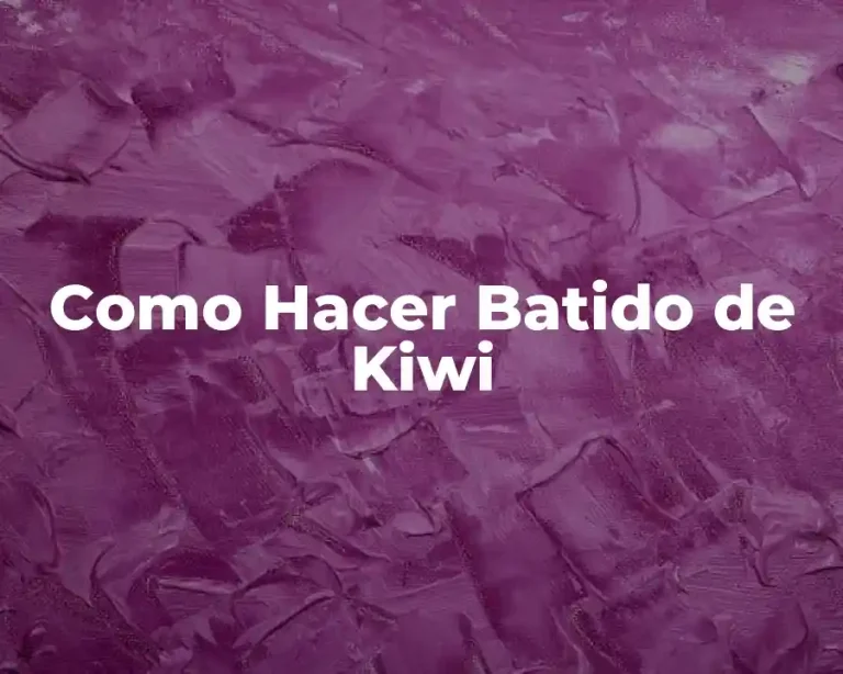 Como Hacer Batido de Kiwi
