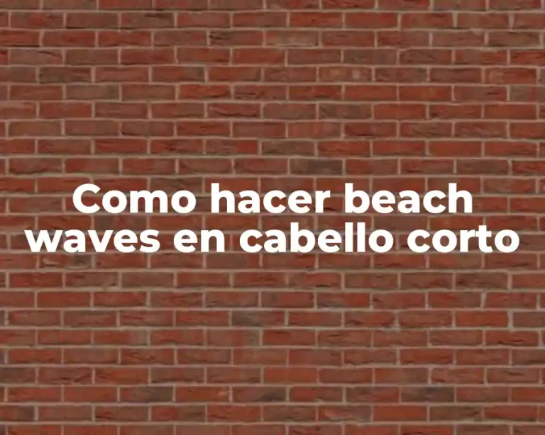 Como hacer beach waves en cabello corto
