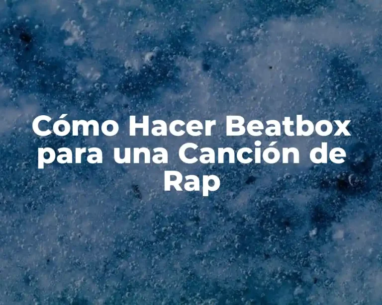 Cómo Hacer Beatbox para una Canción de Rap
