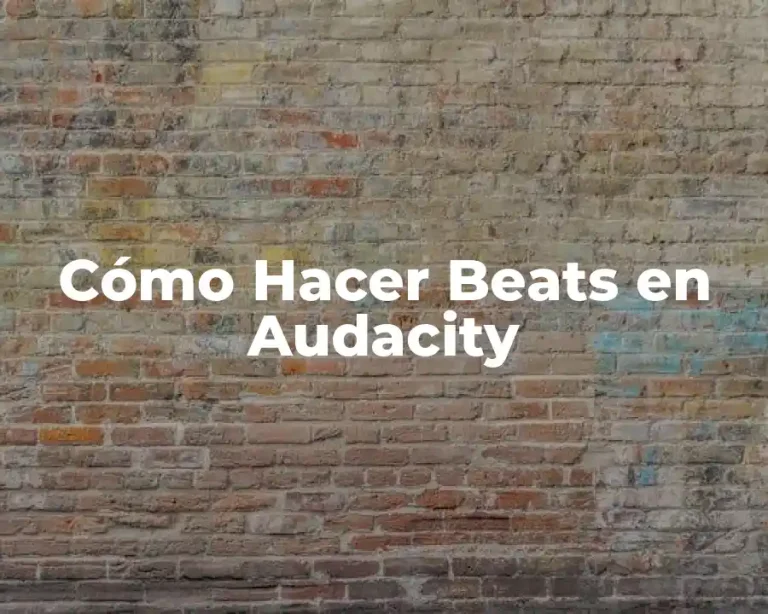 Cómo Hacer Beats en Audacity