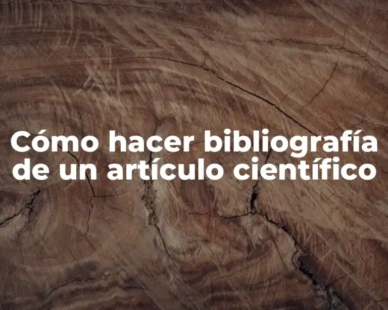 Cómo hacer bibliografía de un artículo científico