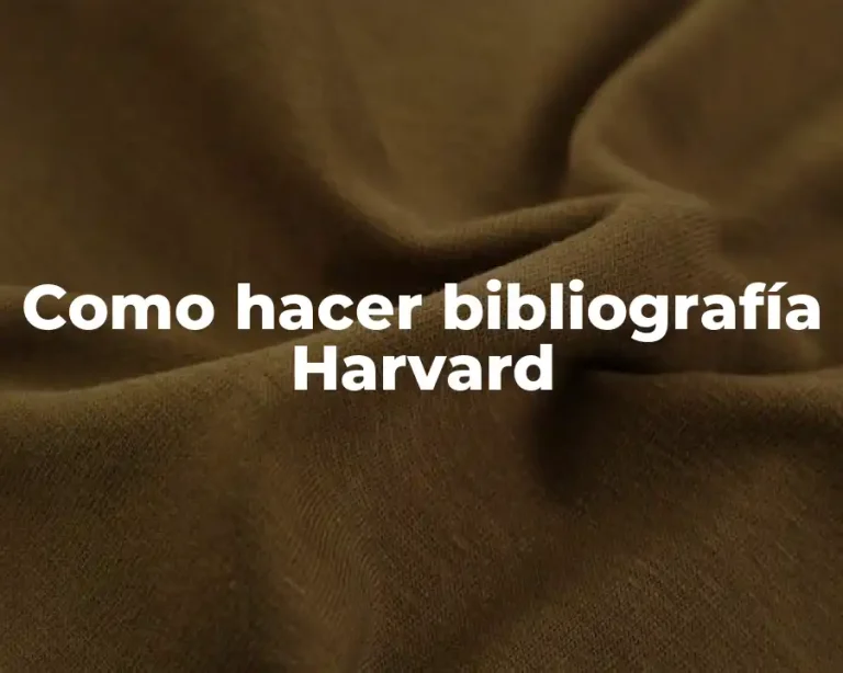 Como hacer bibliografía Harvard