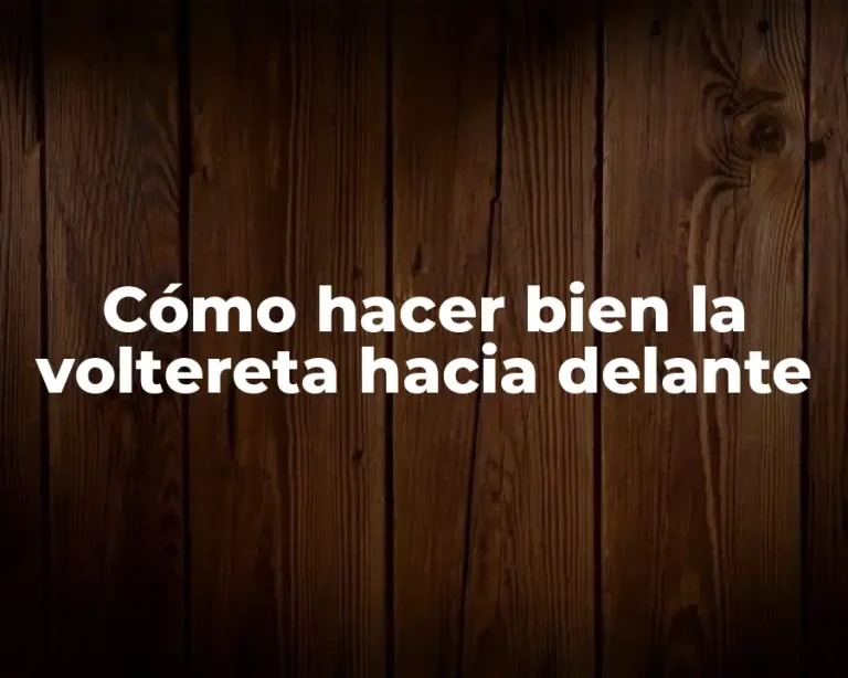 Cómo hacer bien la voltereta hacia delante