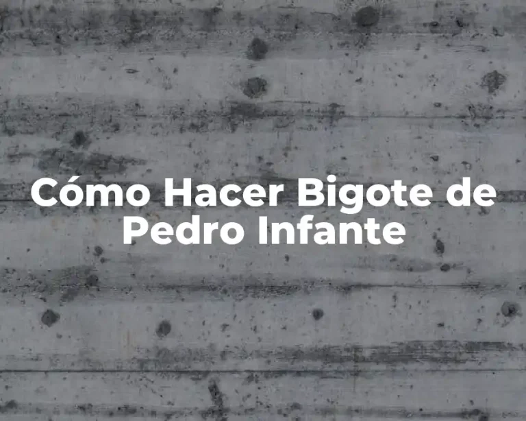 Cómo Hacer Bigote de Pedro Infante