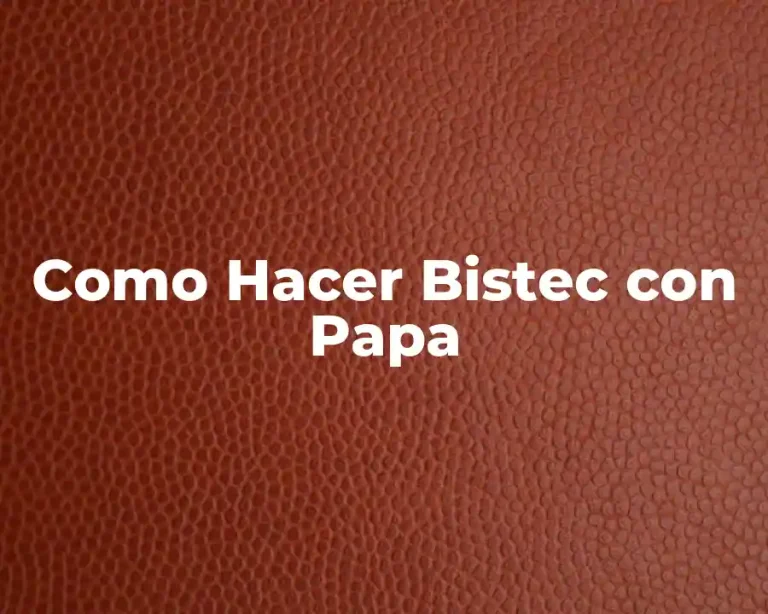 Como Hacer Bistec con Papa