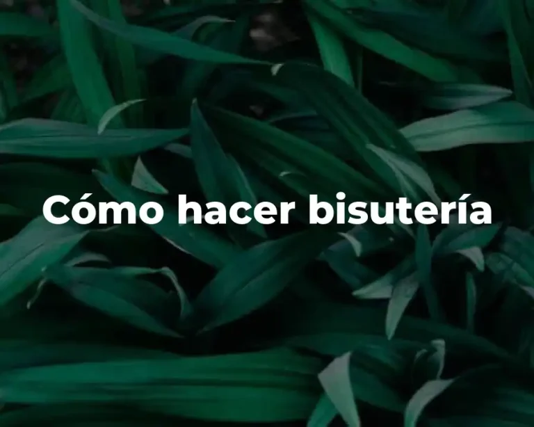 Cómo hacer bisutería