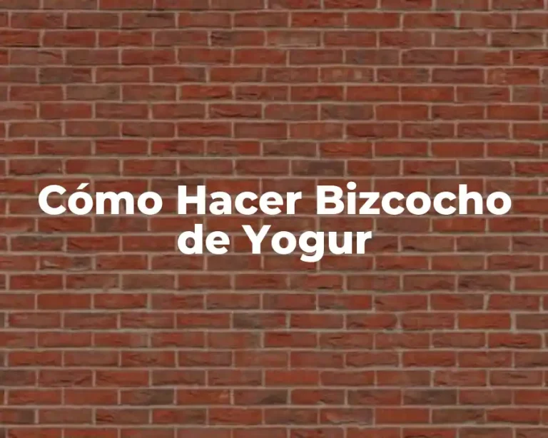 Cómo Hacer Bizcocho de Yogur