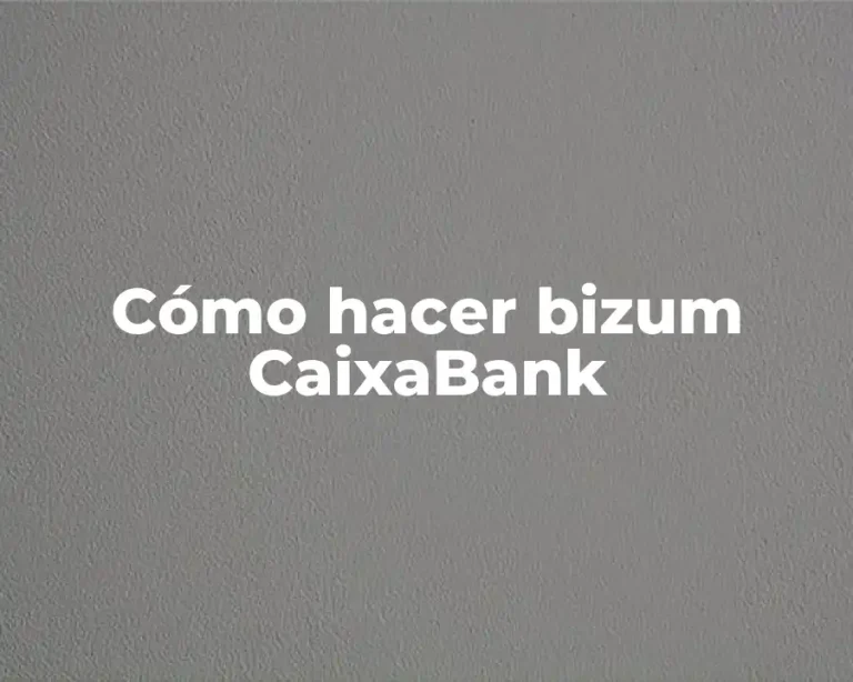 Cómo hacer bizum CaixaBank