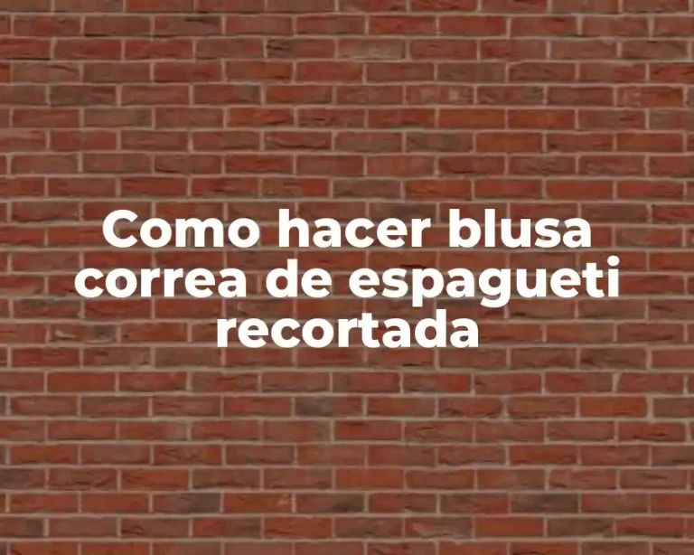 Como hacer blusa correa de espagueti recortada