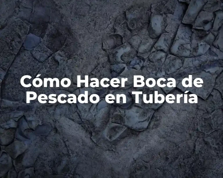 Cómo Hacer Boca de Pescado en Tubería