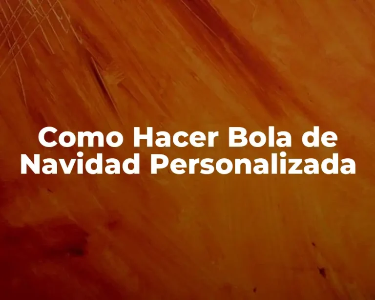 Como Hacer Bola de Navidad Personalizada