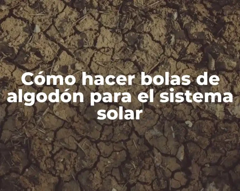 Cómo hacer bolas de algodón para el sistema solar
