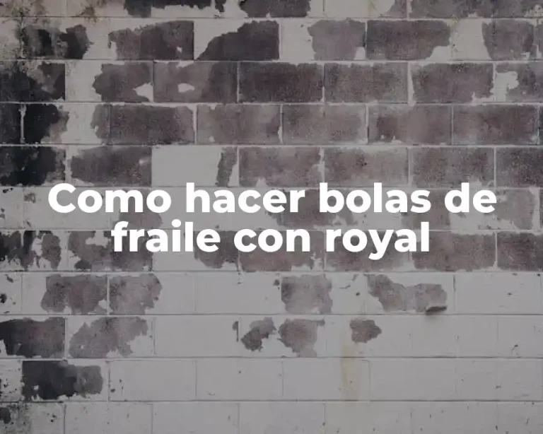 Como hacer bolas de fraile con royal