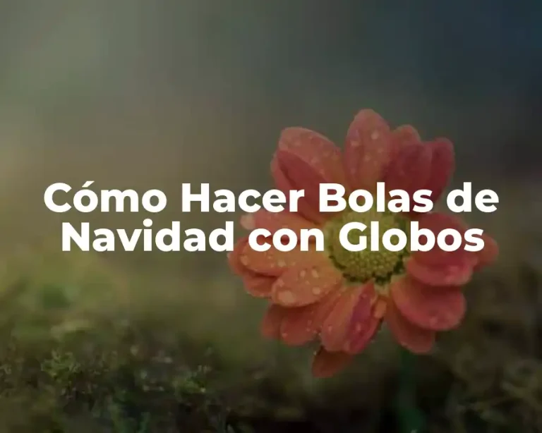 Cómo Hacer Bolas de Navidad con Globos