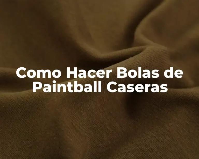 Como Hacer Bolas de Paintball Caseras