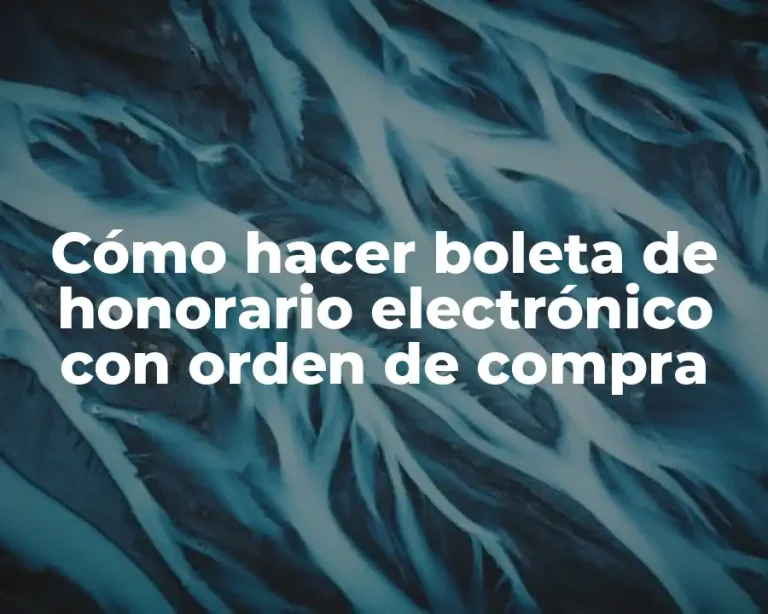 Cómo hacer boleta de honorario electrónico con orden de compra