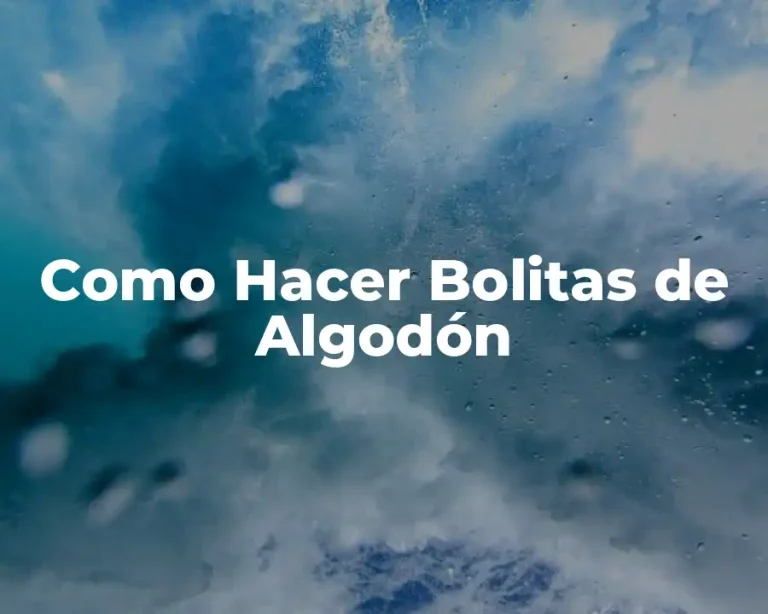 Como Hacer Bolitas de Algodón