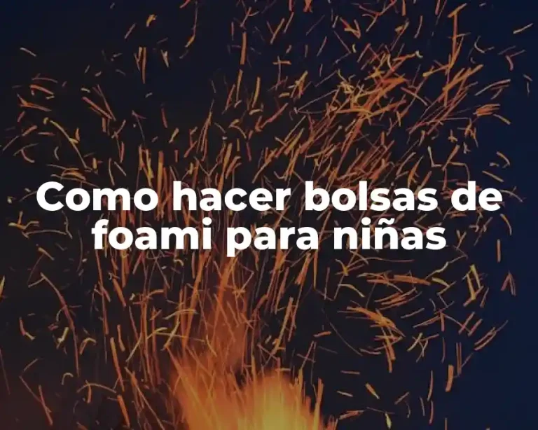 Como hacer bolsas de foami para niñas