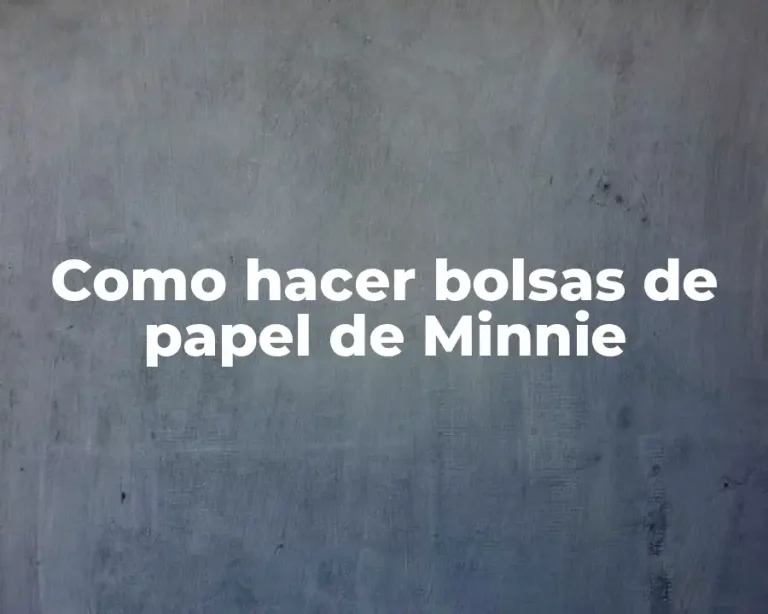 Como hacer bolsas de papel de Minnie