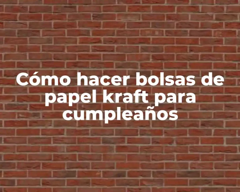 Cómo hacer bolsas de papel kraft para cumpleaños