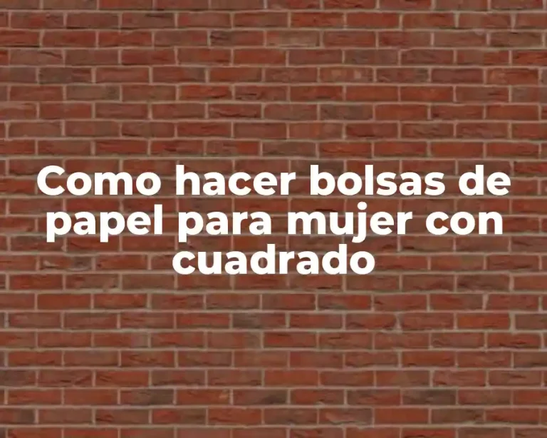 Como hacer bolsas de papel para mujer con cuadrado