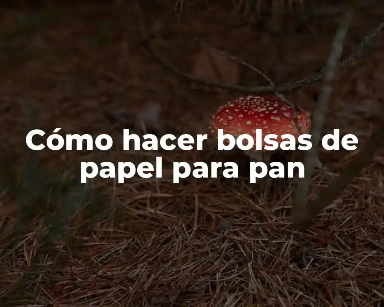 Cómo hacer bolsas de papel para pan