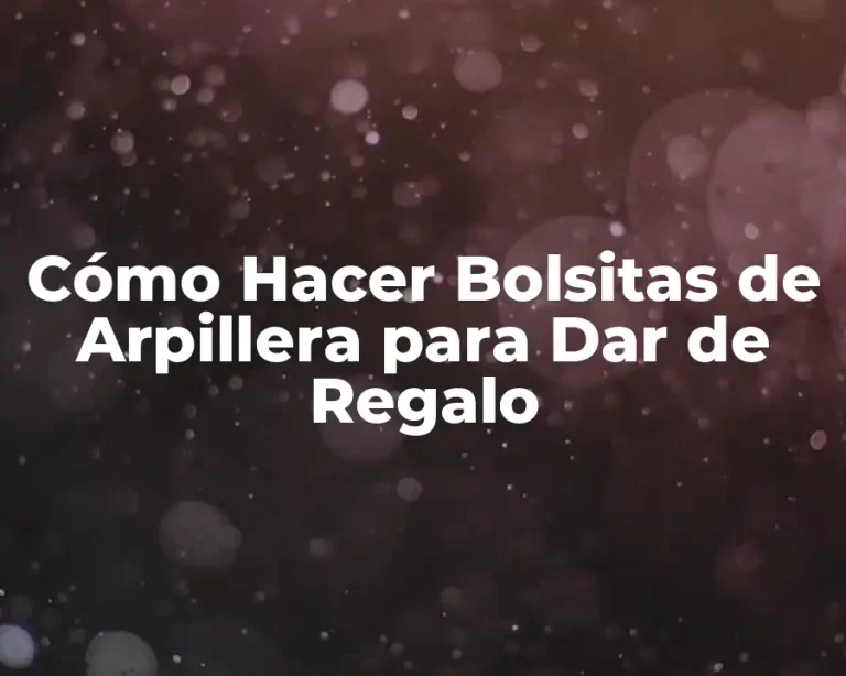 Cómo Hacer Bolsitas de Arpillera para Dar de Regalo