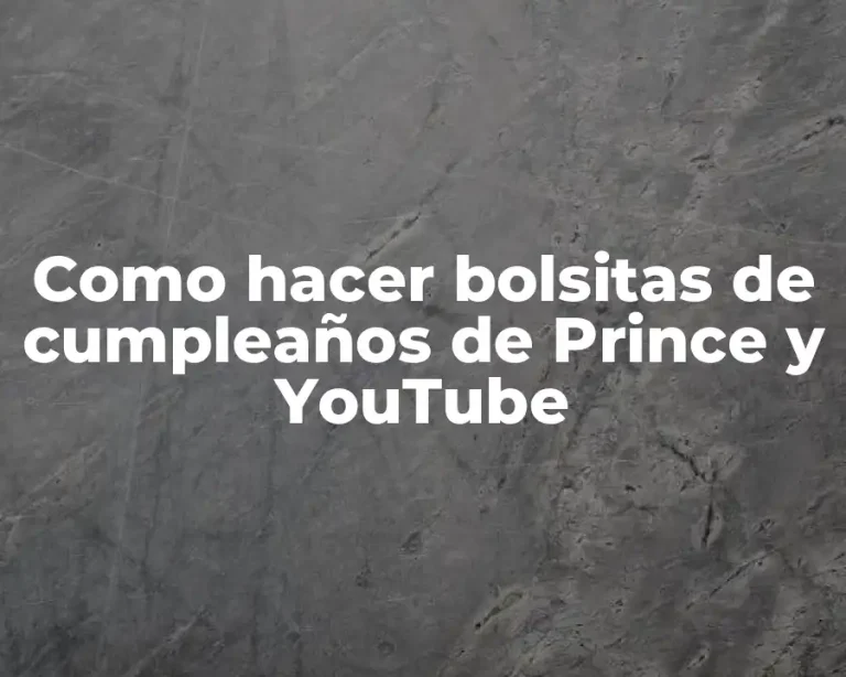 Como hacer bolsitas de cumpleaños de Prince y YouTube
