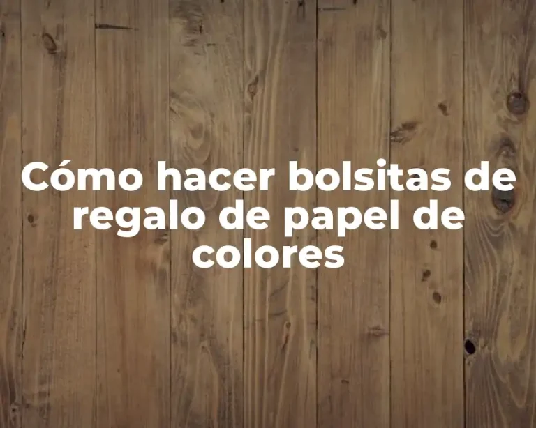 Cómo hacer bolsitas de regalo de papel de colores