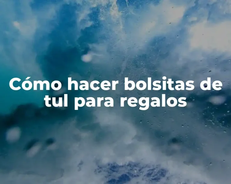 Cómo hacer bolsitas de tul para regalos