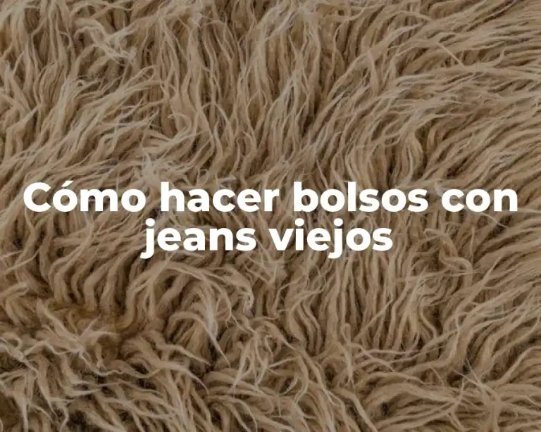 Cómo hacer bolsos con jeans viejos