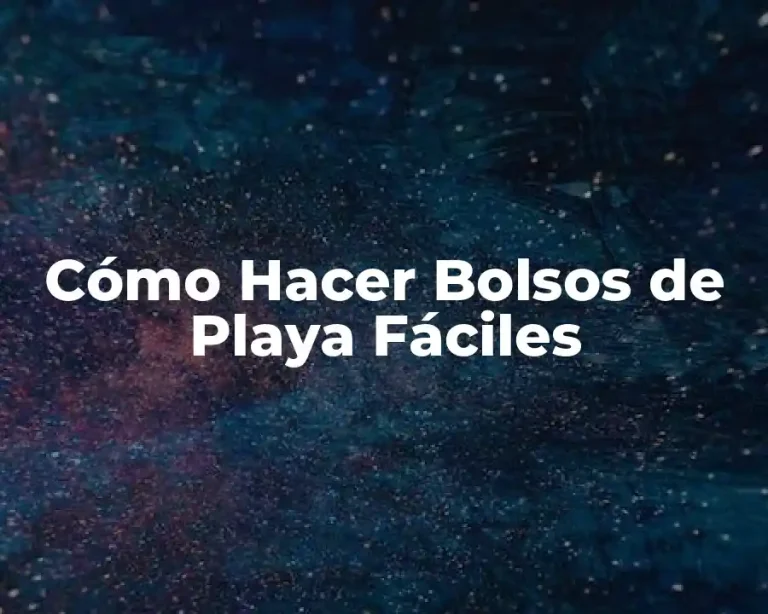 Cómo Hacer Bolsos de Playa Fáciles