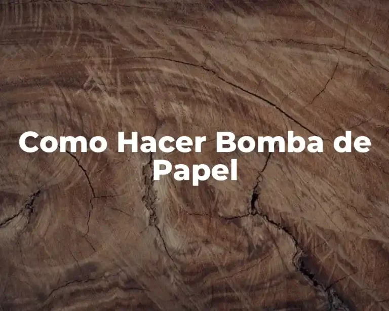 Como Hacer Bomba de Papel