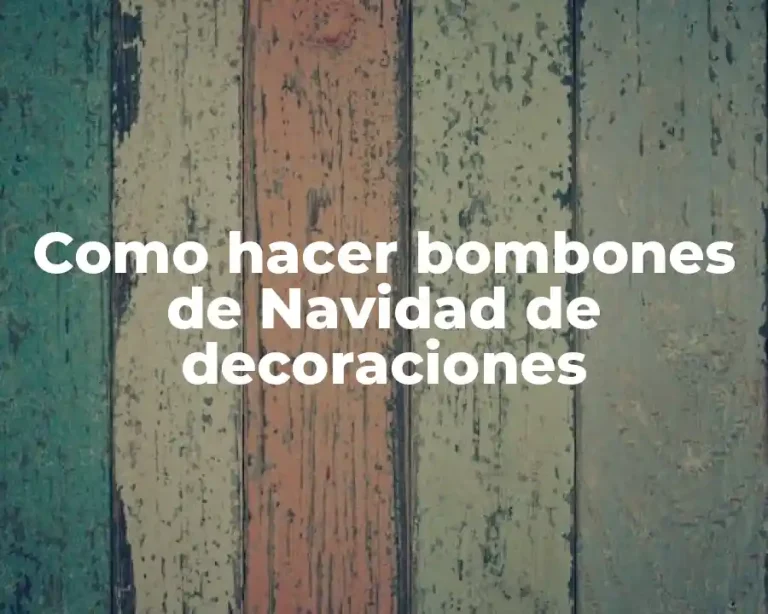 Como hacer bombones de Navidad de decoraciones