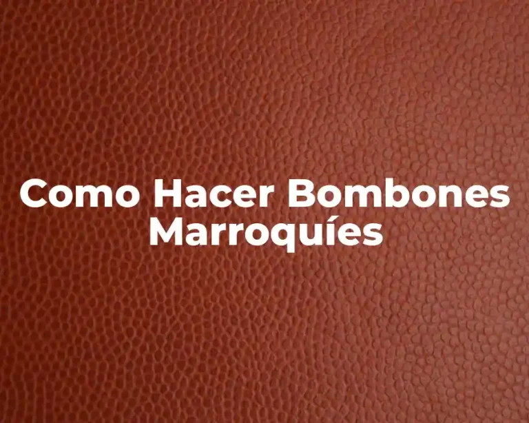 Como Hacer Bombones Marroquíes